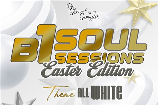 B1 Soul Sessions - All White Easter Edition