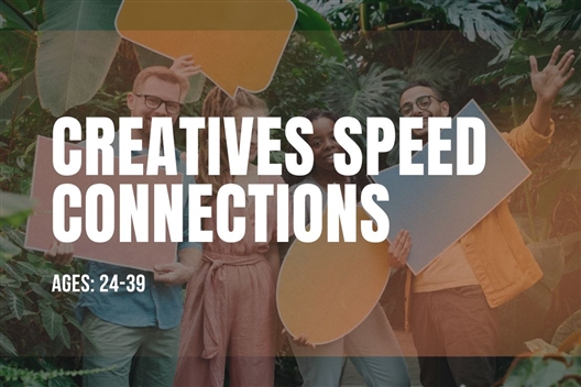 ONLINE: Creatives Speed Dating - Ages: 24–39