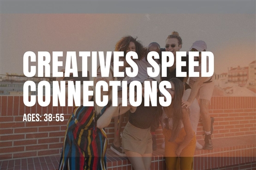 ONLINE: Creatives Speed Dating - Ages: 38-55