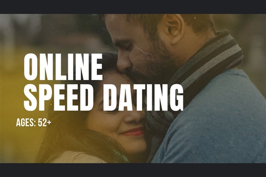 ONLINE: Singles Speed Dating - Ages: 52+