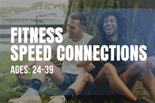 ONLINE: Fitness Speed Dating - Ages: 24-39