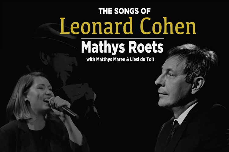 Songs of Leonard Cohen Mathys Roets, Liesl du Toit & Matthys Maree