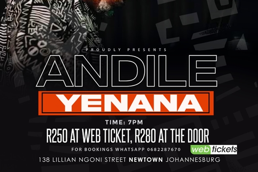 ANDILE YENANA PRESENTS