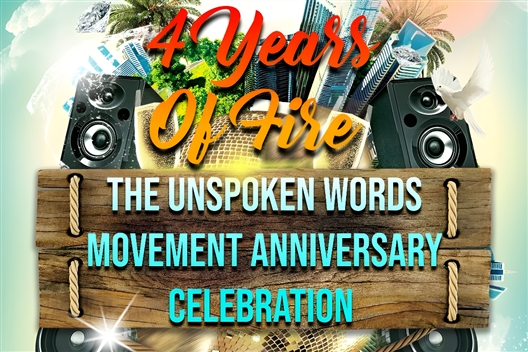4 Years of Fire: The Unspoken Words Movement Anniversary ??