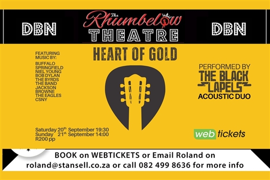 Heart of Gold.  The Black Lapels - Rhumbelow Durban