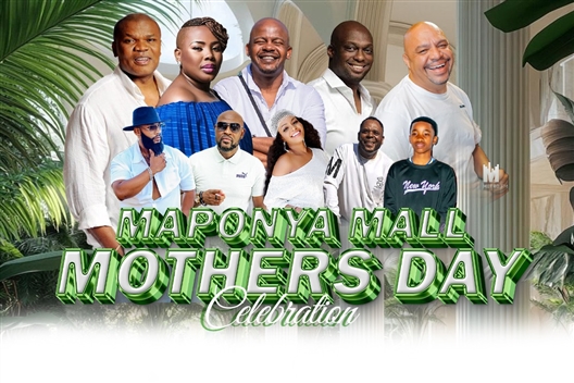 MAPONYA MALL MOTHERS DAY CELEBRATION