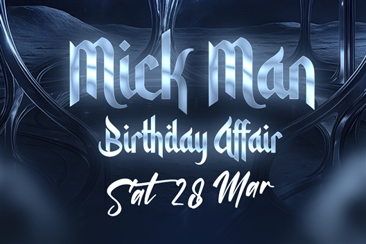 Mick Man Birthday Affair