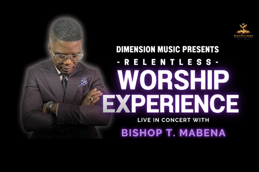Relentless Worship Experience with Bishop T. Mabena