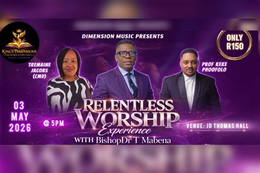 Relentless Worship Experience with Bishop T. Mabena