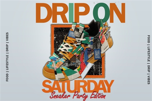 DripOnSaturday (Sneaker Edition)