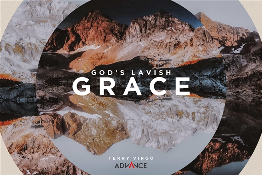 God's Lavish Grace: Terry Virgo