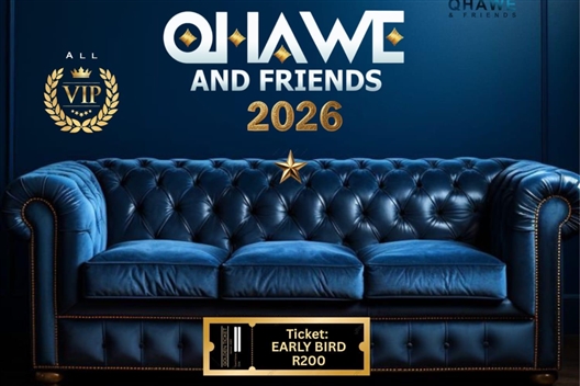 Qhawe and Friends (All VIP ) 2026 (Main Event )