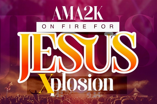 AMA2K ON FIRE FOR JESUS